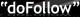 We are dofollow blog!